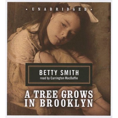 Tree Grows in Brooklyn, A Betty Smith and Kate Burton